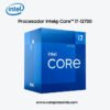 Procesador Intel® Core™ i7-12700