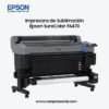 Impresora de Sublimación SureColor F6470 de 44