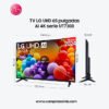 TV LG UHD 65 pulgadas  AI 4K serie UT73 con Smart TV WebOS24