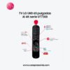 TV LG UHD 65 pulgadas  AI 4K serie UT73 con Smart TV WebOS24